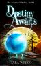 [The Auberon Witches 01] • Destiny Awaits
